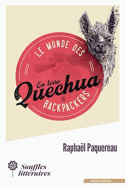 Télécharger le livre :  Le monde des Backpackers - En terre Quechua
