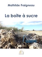 Télécharger le livre :  La boîte à sucre