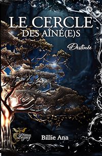 Téléchargez le livre :  Le cercle des aîné(e)s tome 2 : Destinée