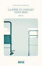 Télécharger le livre :  La mère et l'enfant vont bien