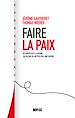 Télécharger le livre :  Faire la paix