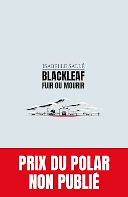 Télécharger le livre :  Blackleaf : fuir ou mourir