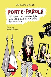 Téléchargez le livre :  Porte-parole : réflexions personnelles de la voix officielle du ministère de l'Intérieur