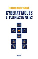 Télécharger le livre :  Cybertattaques et poignées de main