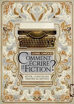 Télécharger le livre :  Comment écrire de la fiction ?