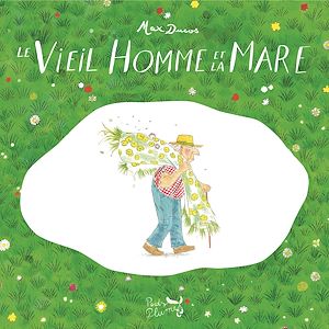 Téléchargez le livre :  Le Vieil Homme et la Mare