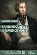Télécharger le livre :  La Vie amoureuse d'Alfred de Musset