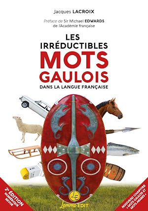 Téléchargez le livre :  Les irréductibles mots gaulois dans la langue française