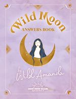 Télécharger le livre :  Wild Moon Answers Book by Wild Amanda