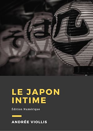 Téléchargez le livre :  Le Japon intime