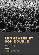Télécharger le livre :  Le théâtre et son double