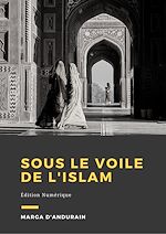 Télécharger le livre :  Sous le voile de l'Islam