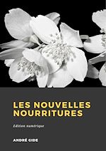 Télécharger le livre :  Les Nouvelles Nourritures