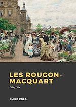 Télécharger le livre :  Les Rougon-Macquart