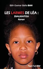 Télécharger le livre :  Les Larmes de Léa : Dialikatou