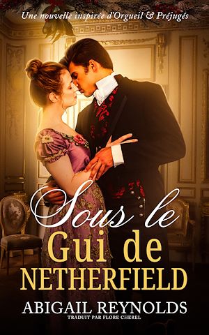 Téléchargez le livre :  Sous le Gui de Netherfield