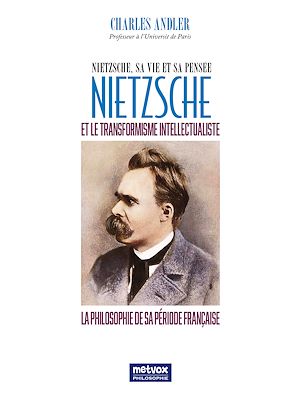 Téléchargez le livre :  Nietzsche et le transformisme intellectualiste
