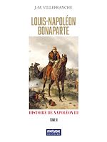 Télécharger le livre :  Louis Napoléon Bonaparte - tome II
