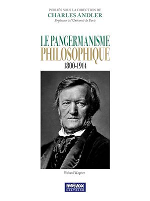 Téléchargez le livre :  Le Pangermanisme philosophique - 1800-1914