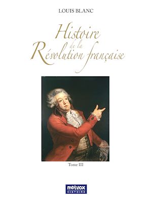 Téléchargez le livre :  Histoire de la Révolution française - tome III