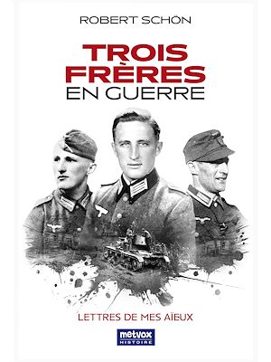 Téléchargez le livre :  Trois Frères en Guerre