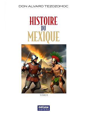 Téléchargez le livre :  Histoire du Mexique - tome II