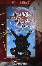 Télécharger le livre :  Les voyages de Maxime Petit, 5. Retour en arrière