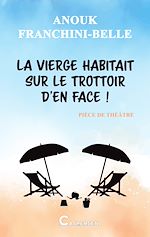 Télécharger le livre :  La vierge habitait sur le trottoir d'en face !