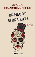 Télécharger le livre :  On meurt si on veut !