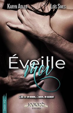 Télécharger le livre :  Éveille-moi - Destin #2