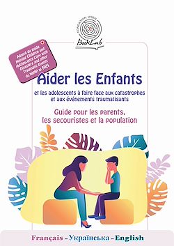 Télécharger le livre :  Aider les Enfants et les adolescents à faire face aux catastrophes et aux événements traumatisants