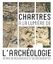 Télécharger le livre :  Chartres à la lumière de l'archéologie