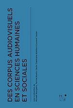 Télécharger le livre :  Des corpus audiovisuels en sciences humaines et sociales