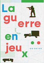 Télécharger le livre :  La guerre en jeux