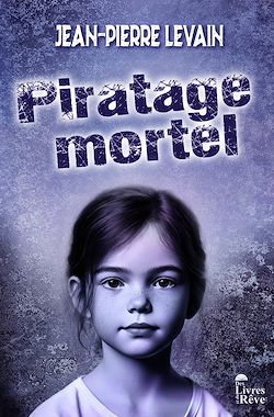 Télécharger le livre :  Piratage mortel