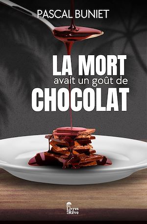 Téléchargez le livre :  La mort avait un goût de chocolat