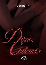 Télécharger le livre :  Désirs charnels