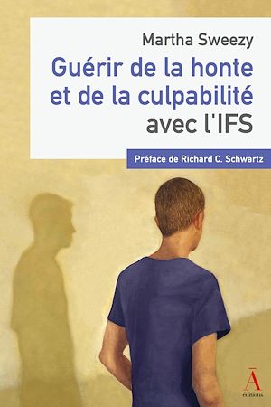 Téléchargez le livre :  Guérir de la honte et de la culpabilité avec l'IFS