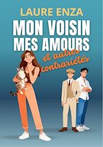 Télécharger le livre :  Mon Voisin, mes amours et autres contrariétés