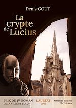 Télécharger le livre :  La Crypte de Lucius