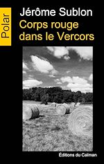 Télécharger le livre :  Corps rouge dans le Vercors