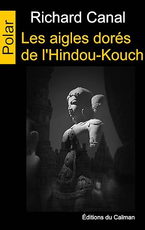 Téléchargez le livre :  Les aigles dorés de l'Hindou-Kouch