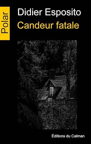 Téléchargez le livre :  Candeur fatale