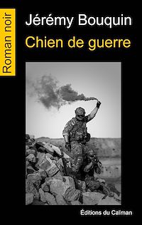 Téléchargez le livre :  Chien de guerre