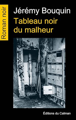 Download the eBook: Tableau noir du malheur