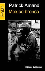 Télécharger le livre :  Mexico bronco