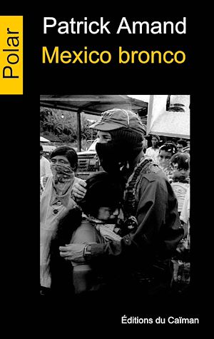 Téléchargez le livre :  Mexico bronco