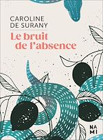 Télécharger le livre :  Le bruit de l'absence