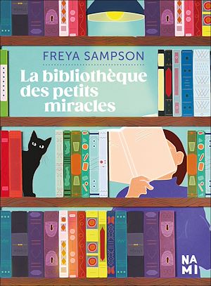 La Bibliothèque des petits miracles | Sampson, Freya. Auteur