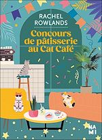Télécharger le livre :  Concours de pâtisserie au Cat Café